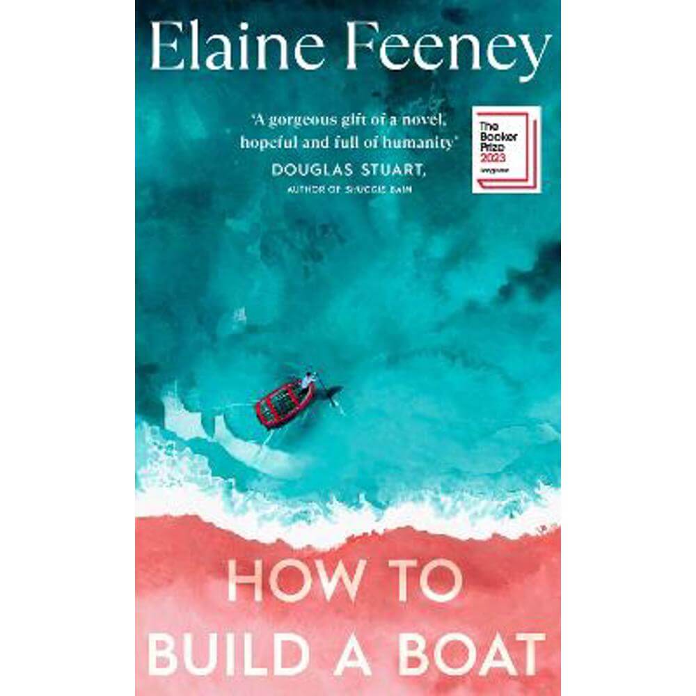 How to Build a Boat: AS SEEN ON BBC BETWEEN THE COVERS (Hardback) - Elaine Feeney